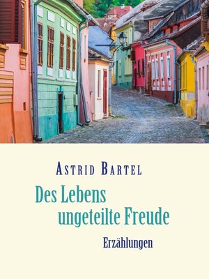 cover image of Des Lebens ungeteilte Freude